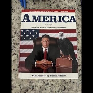 America [The Book]: A Citizen's Guide to Democracy Inaction Jon Stewart HC